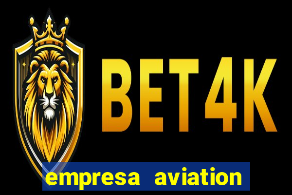 empresa aviation participacoes ltda